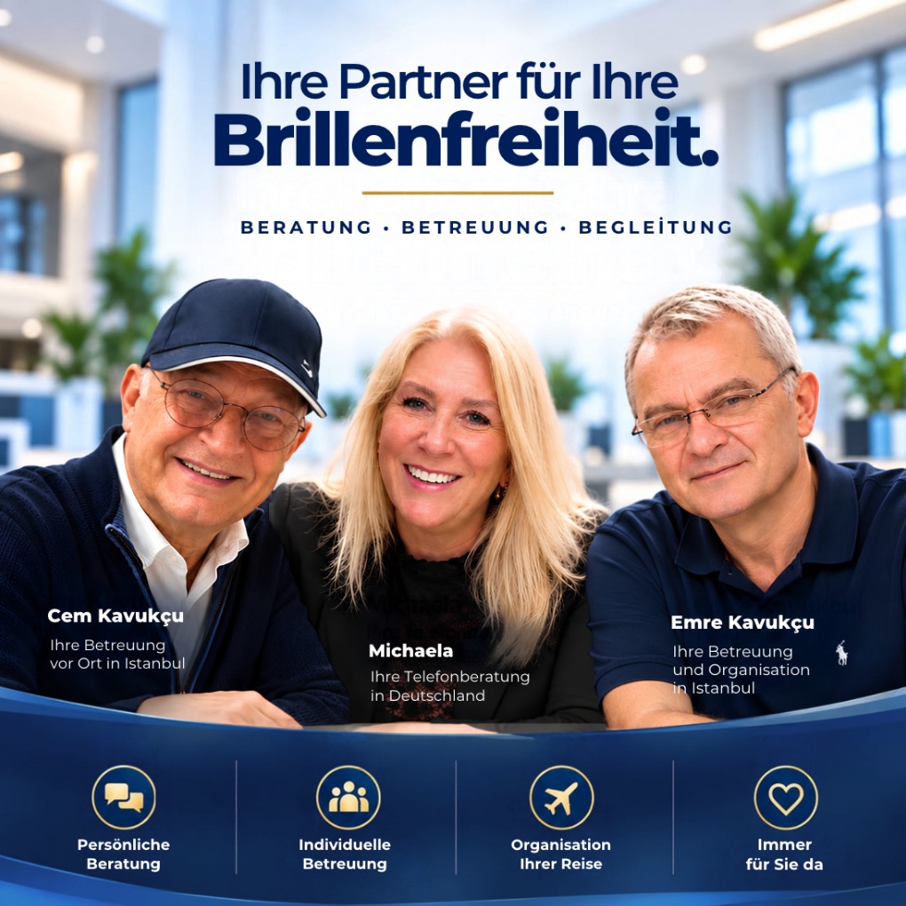 Ihre Partner für Ihre Brillenfreiheit – Cem Kavukçu, Michaela und Emre Kavukçu: Beratung, Betreuung und Begleitung in Istanbul